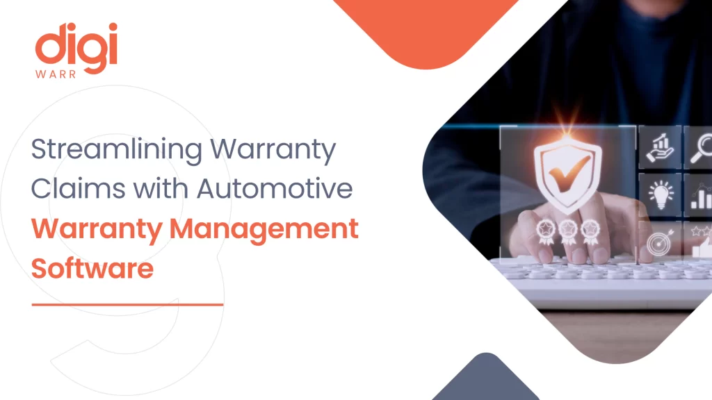 Streamlining Warranty Claims with Automotive Warranty Management Software