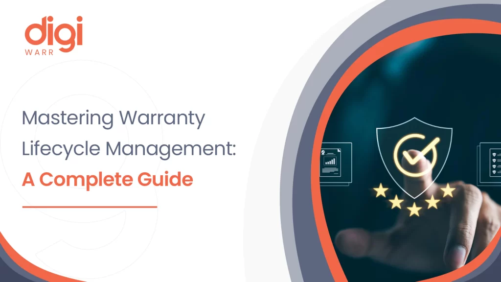 Mastering Warranty Lifecycle Management: A Complete Guide