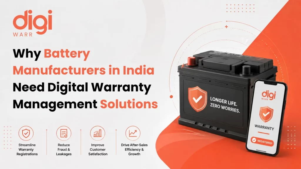 Why Battery Manufacturers in India Need Digital Warranty Management Solutions